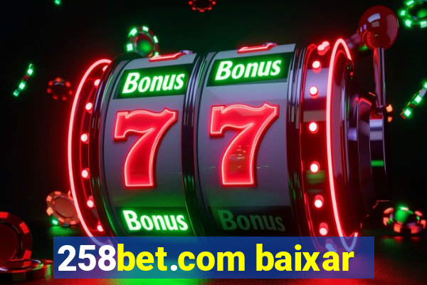 258bet.com baixar